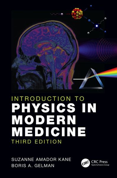 Introduction to Physics in Modern Medicine Introduction to Physics in Modern Medicine