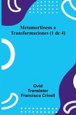 Metamorf seos O Transformaciones (1 De 4) Metamorf seos O Transformaciones (1 De 4)