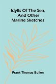 Idylls Of The Sea, And Other Marine Sketches