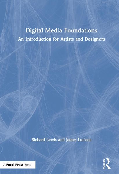 Digital Media Foundations Digital Media Foundations