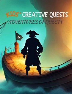 Kids' Creative Quests (Adventures of Questy) - Wilder, I. Aurora