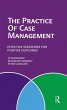 The Practice of Case Management - Bild 1
