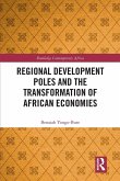 Regional Development Poles and the Transformation of African Economies Regional Development Poles and the Transformation of African Economies