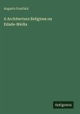 A Architectura Religiosa na Edade-Média