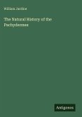 The Natural History of the Pachydermes The Natural History of the Pachydermes