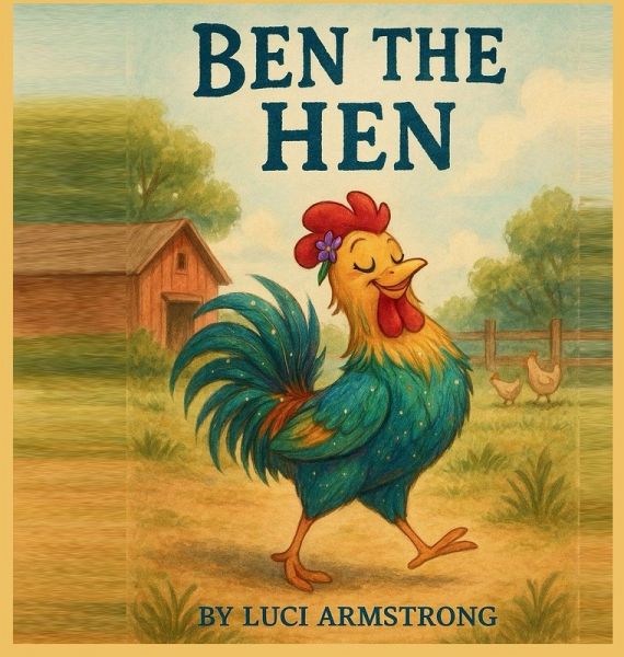 BEN THE HEN BEN THE HEN