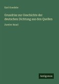 Grundrisz zur Geschichte der deutschen Dichtung aus den Quellen Grundrisz zur Geschichte der deutschen Dichtung aus den Quellen