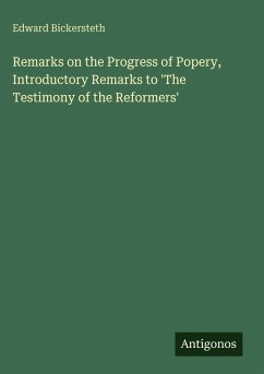 Cover Remarks on the Progress of Popery, Introductory Remarks to 'The Testimony of the Reformers'