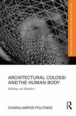 Cover Architectural Colossi and the Human Body