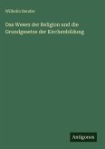 Das Wesen der Religion und die Grundgesetze der Kirchenbildung