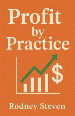 Profit by Practice - Steven, Rodney Profit by Practice - Steven, Rodney