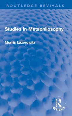 Studies in Metaphilosophy - Lazerowitz, Morris Studies in Metaphilosophy - Lazerowitz, Morris