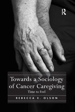Towards a Sociology of Cancer Caregiving - Olson, Rebecca E. Towards a Sociology of Cancer Caregiving - Olson, Rebecca E.