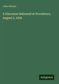 A Discourse Delivered at Providence, August 5, 1836