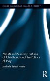 Nineteenth-Century Fictions of Childhood and the Politics of Play