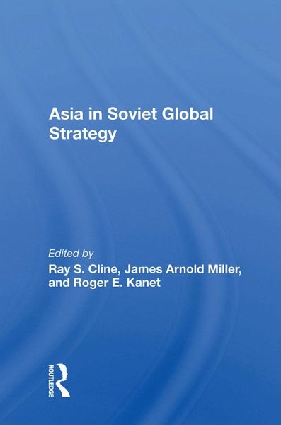 Asia in Soviet Global Strategy Asia in Soviet Global Strategy