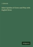 Select Epistles of Cicero and Pliny with English Notes
