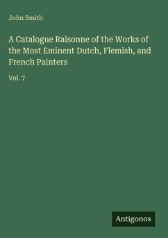 Cover A Catalogue Raisonne of the Works of the Most Eminent Dutch, Flemish, and French Painters