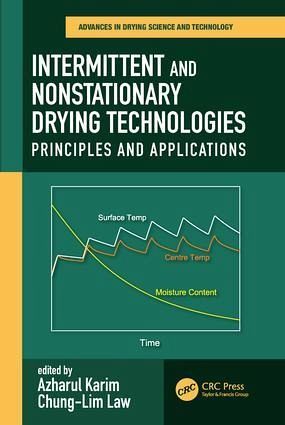 Intermittent and Nonstationary Drying Technologies Intermittent and Nonstationary Drying Technologies