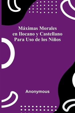 Cover M ximas Morales En Ilocano Y Castellano; Para Uso De Los Ni os
