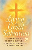 Living the Great Salvation Living the Great Salvation