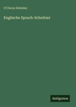 Englische Sprach-Schnitzer - Hiebslac, O'Clarus