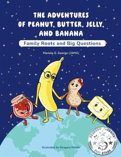 THE ADVENTURES OF PEANUT, BUTTER, JELLY, AND BANANA - George, Mariela THE ADVENTURES OF PEANUT, BUTTER, JELLY, AND BANANA - George, Mariela