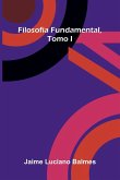 Filosof a Fundamental, Tomo I Filosof a Fundamental, Tomo I