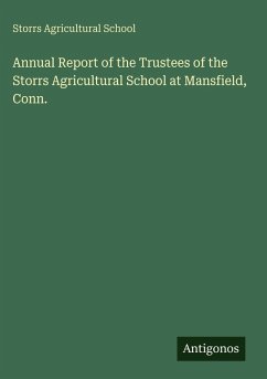 Cover Annual Report of the Trustees of the Storrs Agricultural School at Mansfield, Conn.