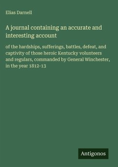 A journal containing an accurate and interesting account - Darnell, Elias