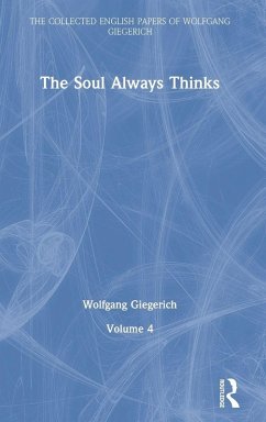 The Soul Always Thinks - Giegerich, Wolfgang