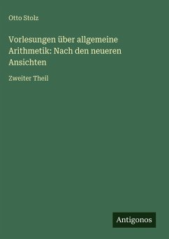 Cover Vorlesungen über allgemeine Arithmetik: Nach den neueren Ansichten