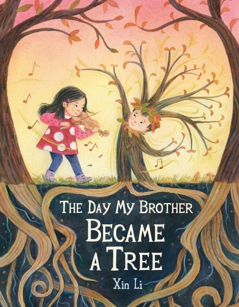 The Day My Brother Became a Tree The Day My Brother Became a Tree