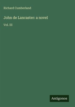 John de Lancaster: a novel - Cumberland, Richard