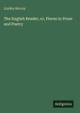The English Reader, or, Pieces in Prose and Poetry