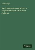 Das Compensationsverfahren im vorjustinianischen Stricti Juris Judicium