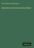 Aristoteles und die exoterischen Reden Aristoteles und die exoterischen Reden