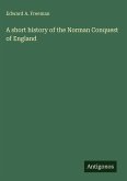A short history of the Norman Conquest of England