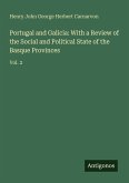 Portugal and Galicia: With a Review of the Social and Political State of the Basque Provinces
