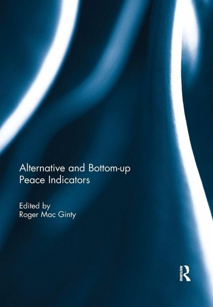 Alternative and bottom-up peace indicators Alternative and bottom-up peace indicators