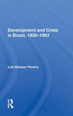Development and Crisis in Brazil, 1930-1983 - Pereira, Luiz Bresser