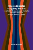 Almacen De Recetas Escogidas Y Probadas; Sea Tratado De Jarabes, Aguas Destiladas, Licores Por Destilaci n, Vinos Por Imitaci n Y Helados