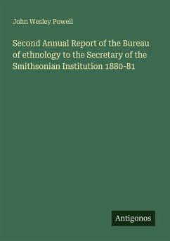 Second Annual Report of the Bureau of ethnology to the Secretary of the Smithsonian Institution 1880-81 - Powell, John Wesley