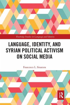 Language, Identity, and Syrian Political Activism on Social Media - Sinatora, Francesco L. Language, Identity, and Syrian Political Activism on Social Media - Sinatora, Francesco L.