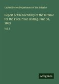 Report of the Secretary of the Interior for the Fiscal Year Ending June 30, 1883