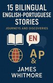 15 Bilingual English-Portuguese Stories 15 Bilingual English-Portuguese Stories