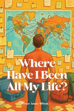 Cover Where Have I Been All My Life?