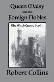 Queen Maisy & the Foreign Nobles