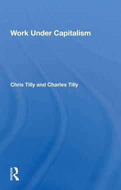 Work Under Capitalism - Tilly, Chris Work Under Capitalism - Tilly, Chris