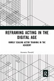 Reframing Acting in the Digital Age Reframing Acting in the Digital Age